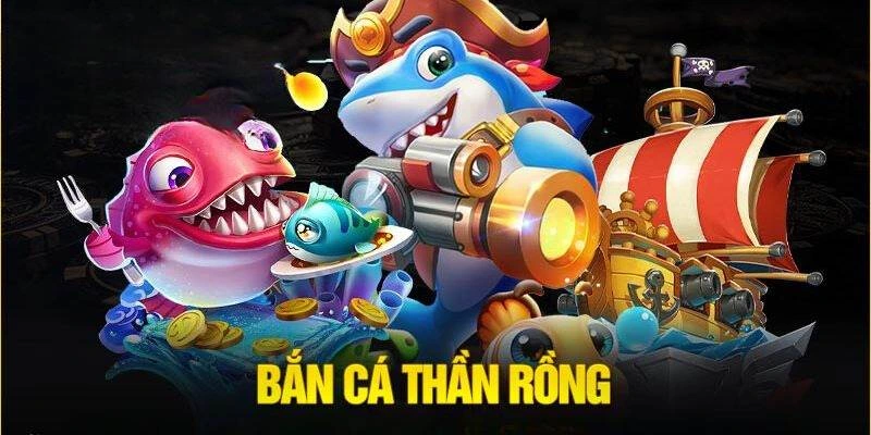 game-ban-ca-than-rong